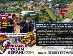 Dugaan TN Tampung Emas PETI di Sintang: Uji Nyali Pers di Tengah Intimidasi dan Isu Emas Ilegal