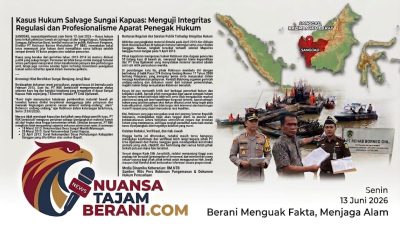 Kasus Hukum Salvage Sungai Kapuas: Menguji Integritas Regulasi dan Profesionalisme Aparat Penegak Hukum