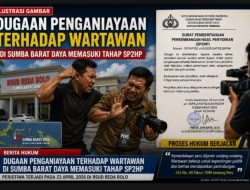 BERITA HUKUM: Dugaan Penganiayaan terhadap Wartawan di Sumba Barat Daya Memasuki Tahap SP2HP
