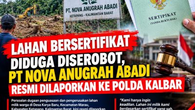 PT Nova Anugrah Abadi Dipolisikan,Dugaan Serobot Lahan Masyarakat